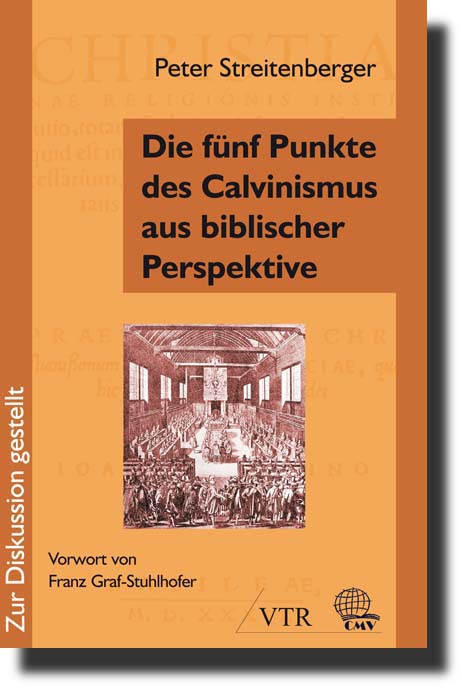 Die fünf Punkte des Calvinismus aus biblischer Perspektive-0