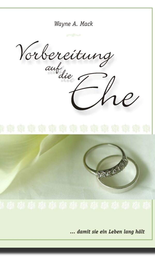 Vorbereitung auf die Ehe ... damit sie ein Leben lang hält-0