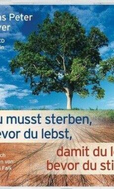 Du musst sterben, bevor du lebst... Hörbuch (Hans Peter Royer)