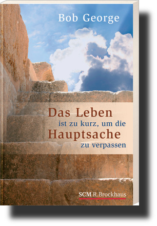 Das Leben ist zu kurz um die Hauptsache zu verpassen-0