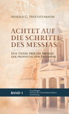Achtet auf die Schritte des Messias (Arnold G. Fruchtenbaum)