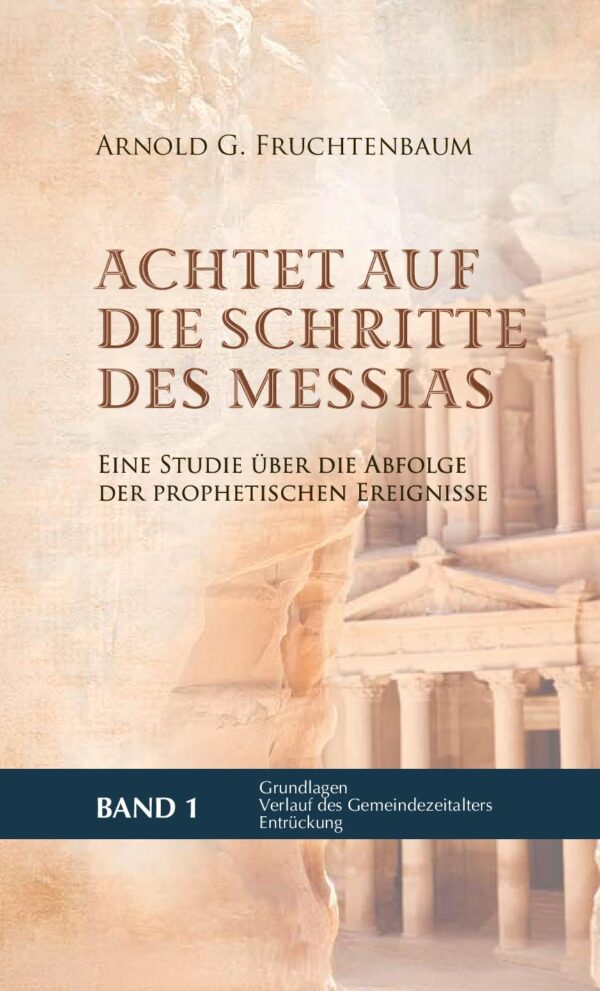 Achtet auf die Schritte des Messias (Arnold G. Fruchtenbaum)