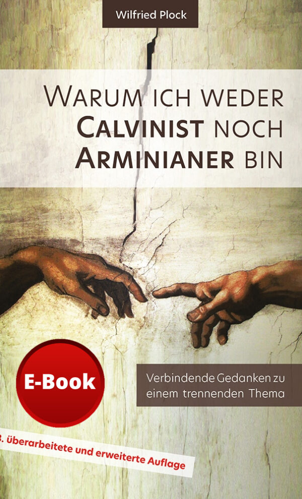 Warum ich weder Calvinist noch Arminianer bin / E-Book