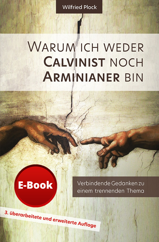 Warum ich weder Calvinist noch Arminianer bin / E-Book
