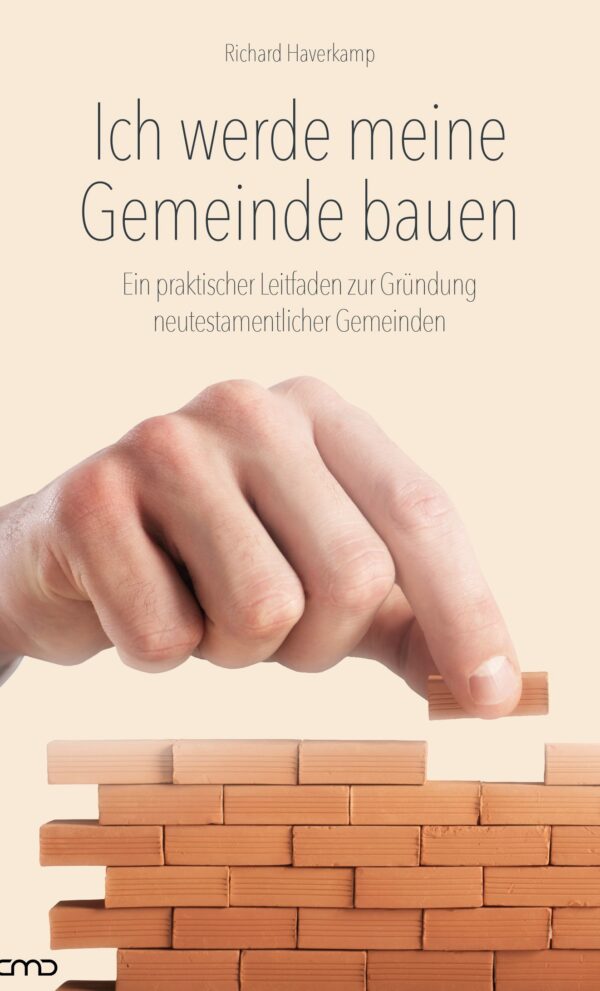 Ich werde meine Gemeinde bauen (Richard Haverkamp)