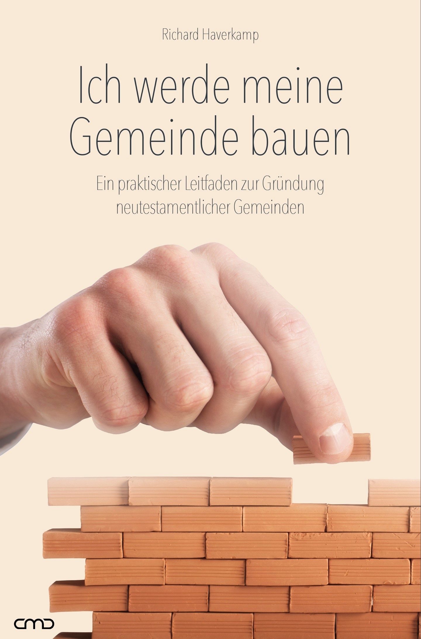Ich werde meine Gemeinde bauen (Richard Haverkamp)