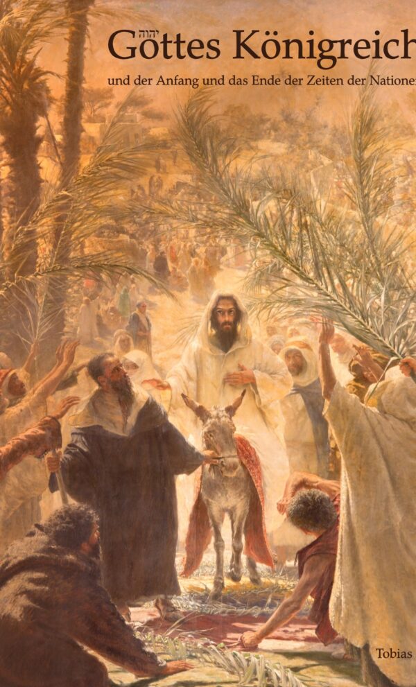 Gottes Königreich und der Anfang und das Ende der Zeiten der Nationen