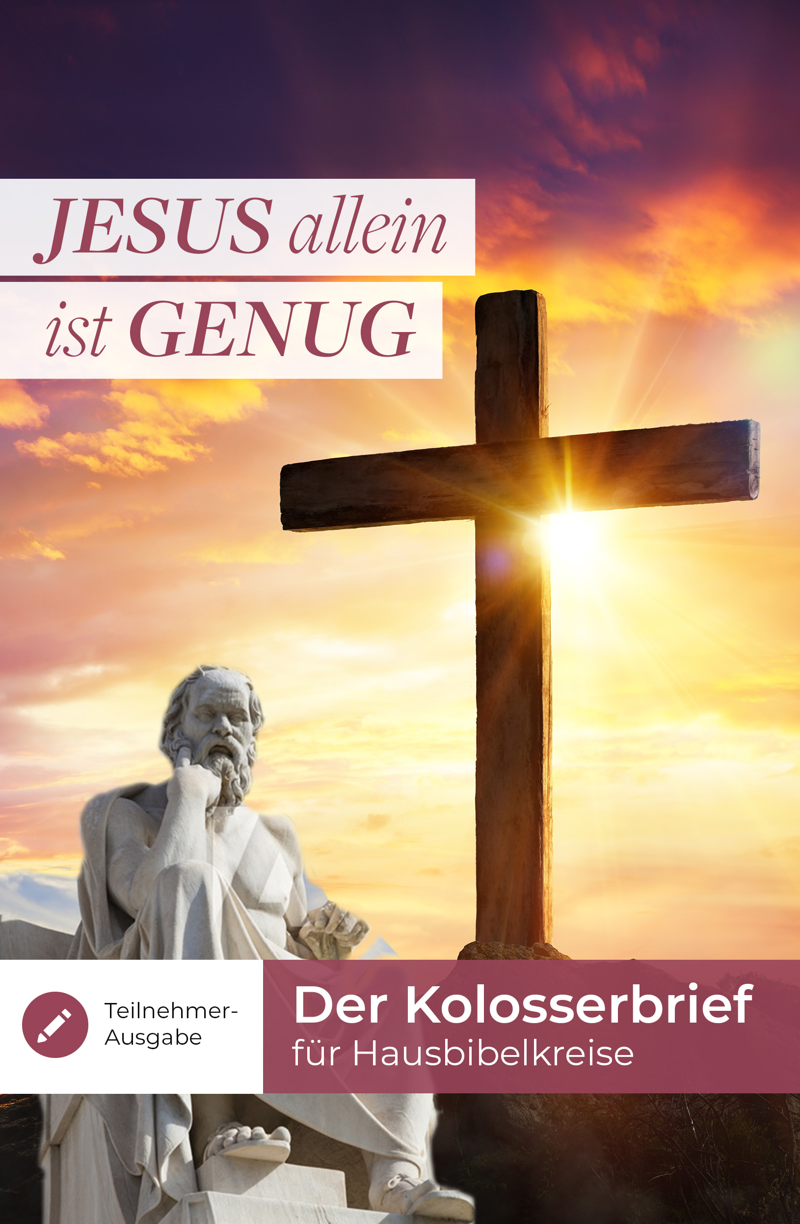 Jesus allein ist genug (Teilnehmer-Ausgabe)