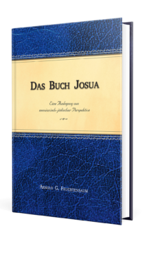 Das Buch Josua / Eine Auslegung aus messianisch-jüdischer Perspektive / Arnold G. Fruchtenbaum