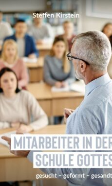 Mitarbeiter in der Schule Gottes (Steffen Kirstein)