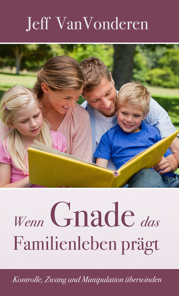 Wenn Gnade das Familienleben prägt