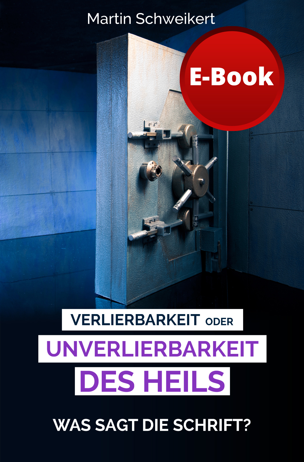 Verlierbarkeit oder Unverlierbarkeit des Heils – Was sagt die Schrift? -0