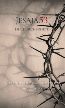 Jesaja 53 – Der Durchbohrte (Abdul Memra)