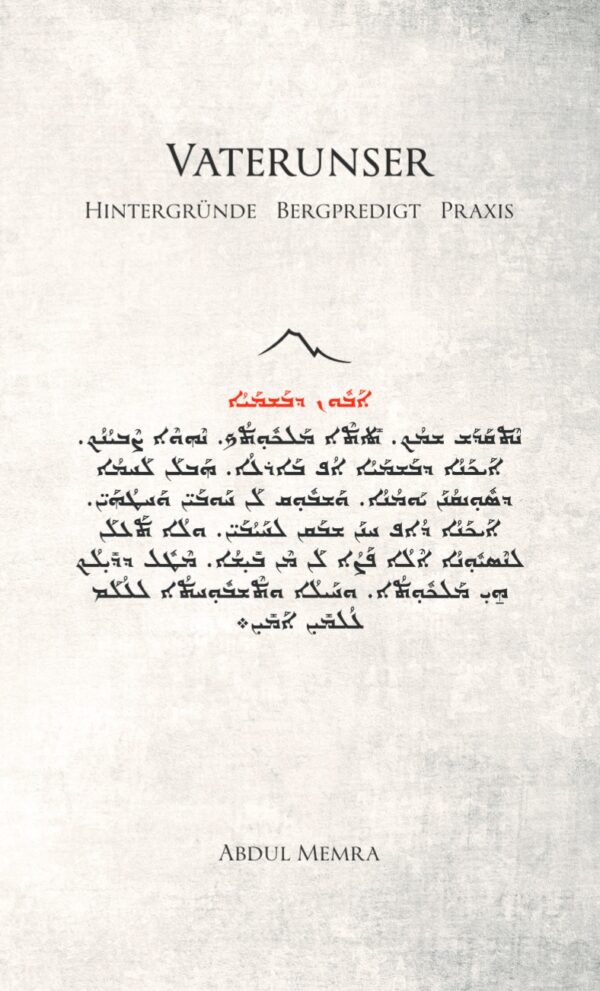 VATERUNSER – Hintergründe Bergpredigt Praxis (Abdul Memra)