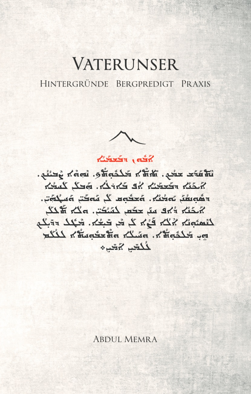 VATERUNSER – Hintergründe Bergpredigt Praxis (Abdul Memra)